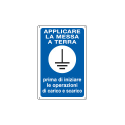 Cartello APPLICARE LA MESSA A TERRA. .