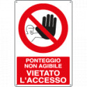 Cartello vietato accesso Ponteggio non agibile