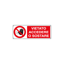 Cartello vietato accedere o sostare