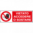 Cartello vietato accedere o sostare