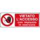 Etichetta vietato l'accesso con impianto in esercizio
