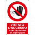 Cartello vietato l'accesso con impianto in esercizio