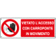 Cartello divieto vietato accesso carroponte movimento