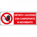 Cartello divieto vietato accesso carroponte movimento