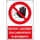Cartello divieto vietato accesso carroponte movimento