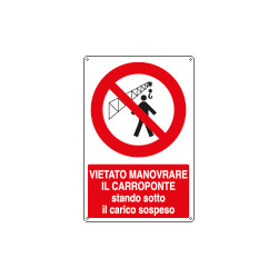 Cartello vietato manovrare il carroponte