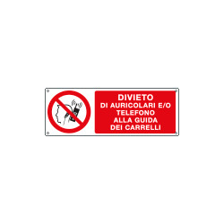Cartello divieto di auricolari e/o telefono alla guida dei carrelli