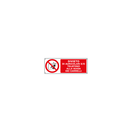 Cartello divieto di auricolari e/o telefono alla guida dei carrelli