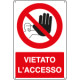 Cartello divieto vietato accesso