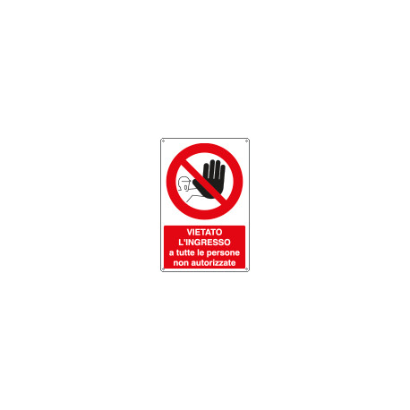 Cartello vietato ingresso persone non autorizzate