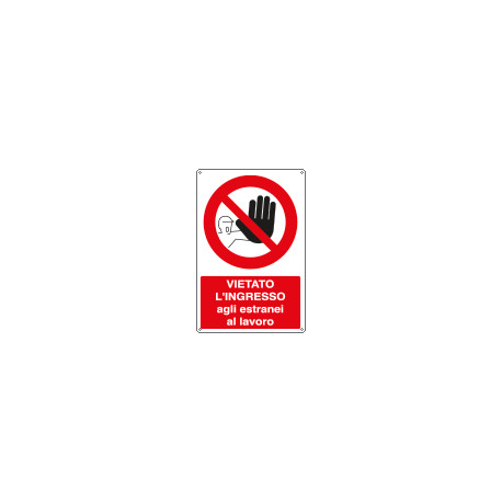 Cartello vietato ingresso estranei lavoro