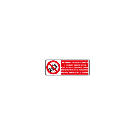 Cartello divieto rimuovere dispositivi sicurezza