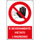 Cartello vietato severamente l'ingresso