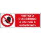Cartello vietato accesso ai non autorizzati