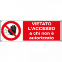 Cartello vietato accesso ai non autorizzati