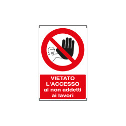 Cartello divieto vietato accesso non addetti
