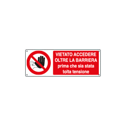 Cartello vietato accesso oltre barriera togliere tens