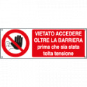 Etichetta vietato accesso oltre barriera togliere tens