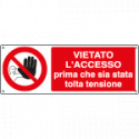 Cartello vietato accesso togliere tensione