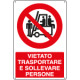 Cartello divieto vietato trasportare sollevare pers