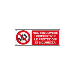 Cartello vietato rimuovere dispositivi sicurezza
