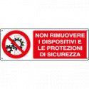 Cartello divieto rimuovere dispositivi sicurezza