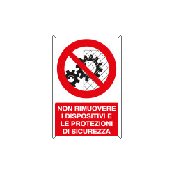 Cartello divieto rimuovere dispositivi sicurezza