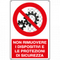 Cartello vietato rimuovere dispositivi sicurezza