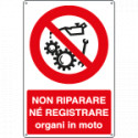 Cartello divieto non riparare regolare organi in moto