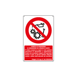 Cartello divieto operare riparare organi in moto