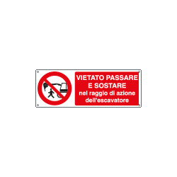 Cartello vietato passare nel raggio escavatore