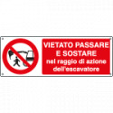 Cartello vietato passare nel raggio escavatore