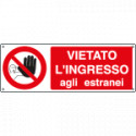 Cartello divieto vietato ingresso estranei