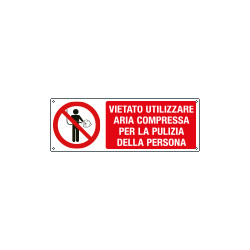 Cartello vietato utilizzare aria compressa per la pulizia della person