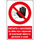 Cartello divieto vietato l'accesso