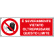 Cartello divieto oltrepassare questo limite