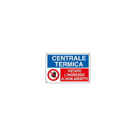 Cartello Centrale termica vietato l'ingresso ai