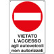 Cartello divieto accesso autoveicoli non autorizzati
