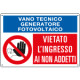 Cartello informazione VIETATO INGRESSO VANO TECNICO GENERATORE FOTOVOL