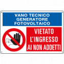 Cartello informazione VIETATO INGRESSO VANO TECNICO GENERATORE FOTOVOL