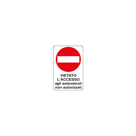 Cartello divieto vietato accesso autoveic. non aut