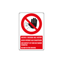 Cartello divieto vietato accesso autisti 4 lingue