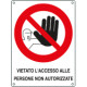 Cartello vietato accesso persone non autorizzate