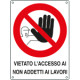 Etichetta vietato accesso ai non addetti lavori