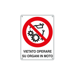 Cartello divieto operare su organi in moto