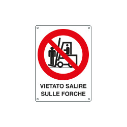 Cartello divieto vietato salire sulle forche