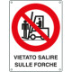 Etichetta adesiva divieto vietato salire sulle forche