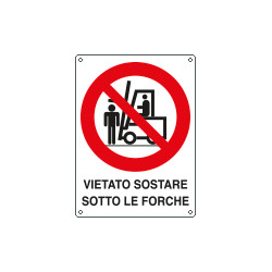 Cartello divieto vietato sostare sotto le forche