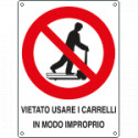 Cartello vietato usare carrelli modo improprio