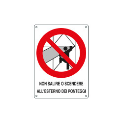 Cartello non salire scendere all'esterno dei ponteggi
